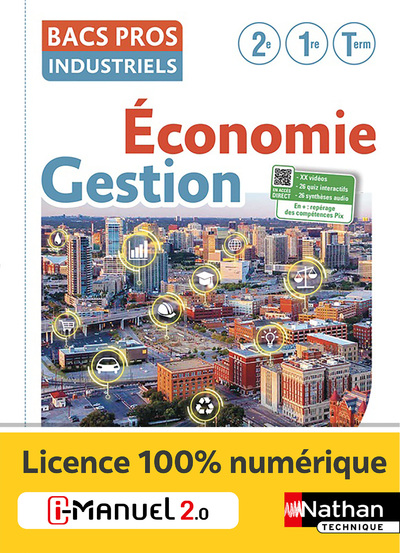 ECONOMIE ET GESTION - 2EME/1ERE/TERM BACS PROS INDUSTRIELS -   I-MANUEL 2.0-CNS  -  2022