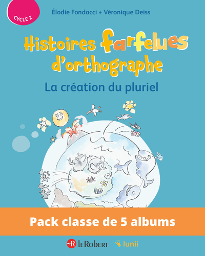 PACK DE 5 EX HISTOIRES FARFELUES D'ORTHOGRAPHE - LA CREATION DU PLURIEL