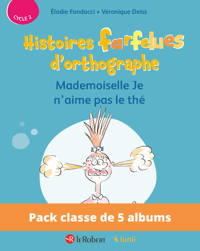 PACK DE 5 EX HISTOIRES FARFELUES D'ORTHOGRAPHE - MADEMOISELLE JE N'AIME PAS LE THE