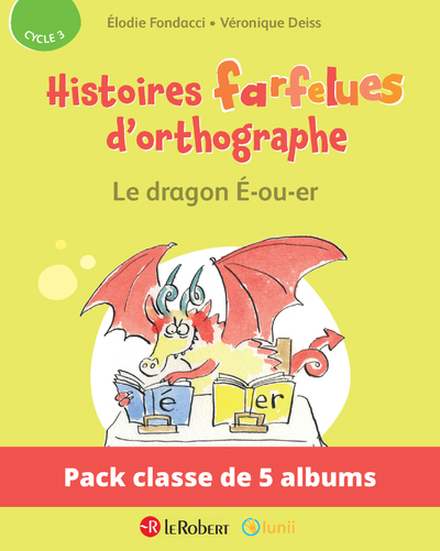 PACK DE 5 EX HISTOIRES FARFELUES D'ORTHOGRAPHE - LE DRAGON E-OU-ER