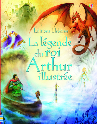 LA LEGENDE DU ROI ARTHUR ILLUSTREE