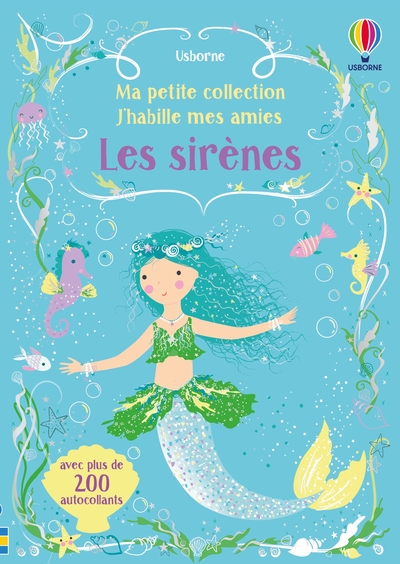 J'HABILLE MES AMIES - MA PETITE COLLECTION - LES SIRENES