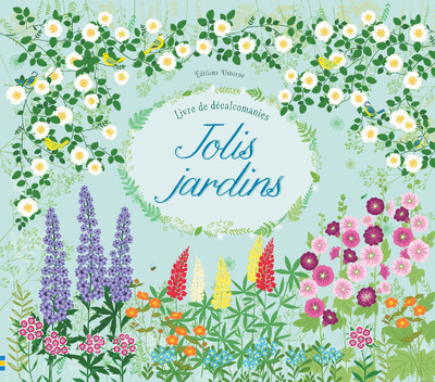 JOLIS JARDINS - LIVRE DE DECALCOMANIES