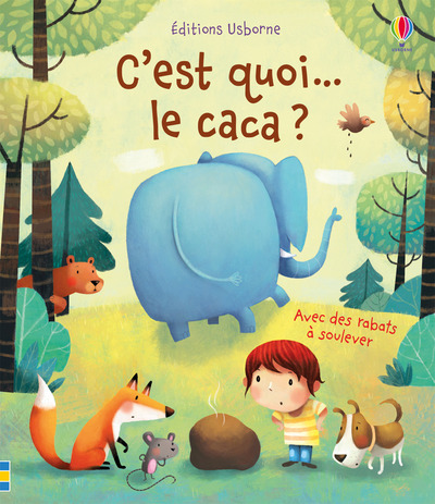 C'EST QUOI... LE CACA  - DES 3 ANS