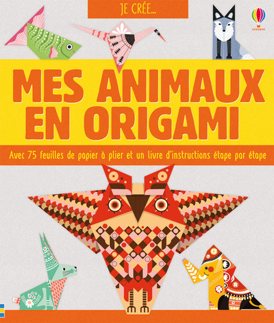 KIT JE CREE... MES ANIMAUX EN ORIGAMI