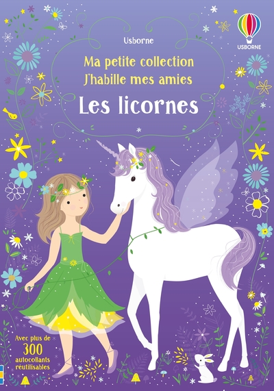 J'HABILLE MES AMIES - MA PETITE COLLECTION - LES LICORNES