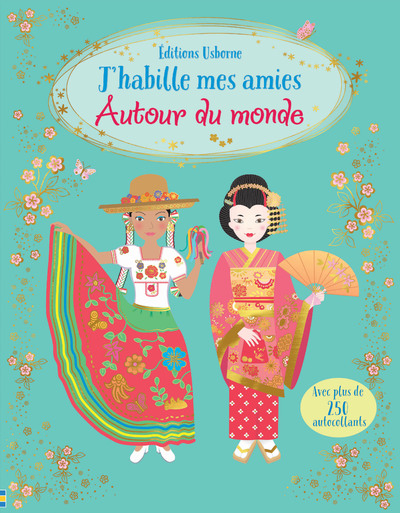 J'HABILLE MES AMIES - AUTOUR DU MONDE - DES 5 ANS