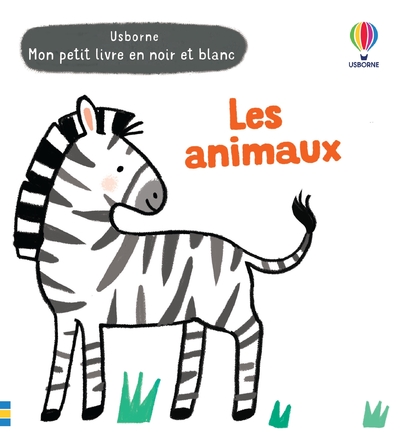 LES ANIMAUX - MON PETIT LIVRE EN NOIR ET BLANC