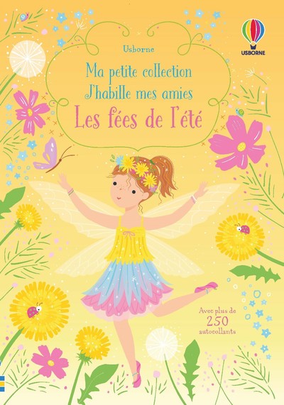 LES FEES DE L'ETE - MA PETITE COLLECTION J'HABILLE MES AMIES