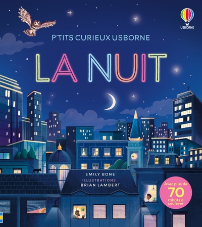 LA NUIT - P'TITS CURIEUX USBORNE - DES 5 ANS