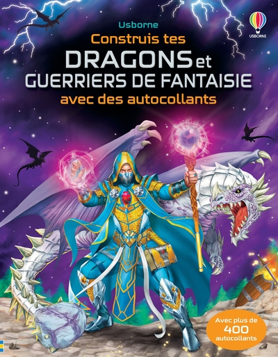 CONSTRUIS TES DRAGONS ET GUERRIERS DE FANTASIE AVEC DES AUTOCOLLANTS - VOLUME COMBINE