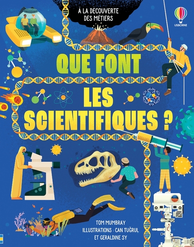 QUE FONT LES SCIENTIFIQUES  - A LA DECOUVERTE DES  METIERS