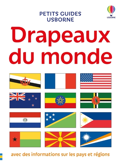 DRAPEAUX DU MONDE - PETITS GUIDES USBORNE - DES 7 ANS