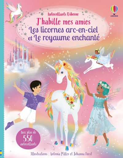 J'HABILLE MES AMIES LES LICORNES ARC-EN-CIEL ET LE ROYAUME ENCHANTE (VOLUME DOUBLE) - DES 5 ANS