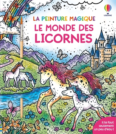 LE MONDE DES LICORNES - LA PEINTURE MAGIQUE - DES 5 ANS