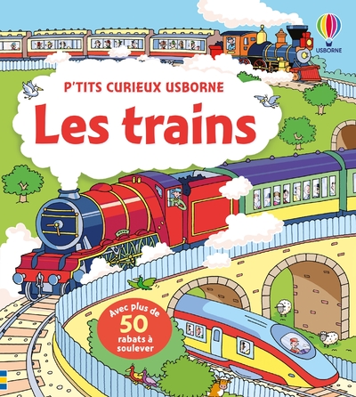 LES TRAINS - P'TITS CURIEUX USBORNE - DES 5 ANS