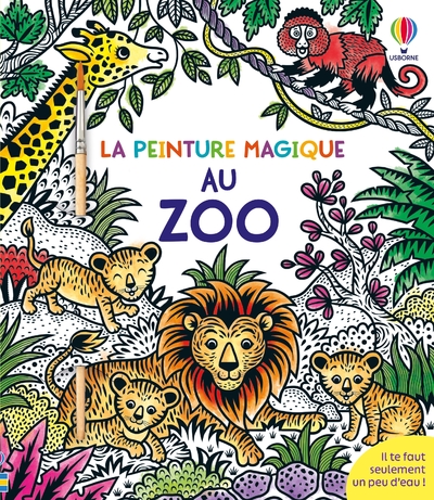 LE ZOO - LA PEINTURE MAGIQUE - DES 5 ANS