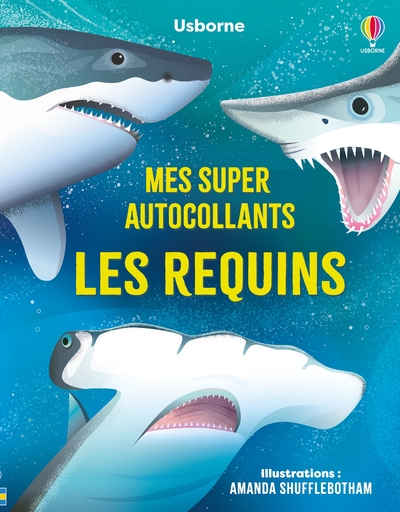 LES REQUINS - MES SUPER AUTOCOLLANTS - DES 5 ANS