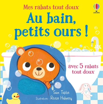 AU BAIN, PETITS OURS ! - MES RABATS TOUT DOUX - DES 6 MOIS