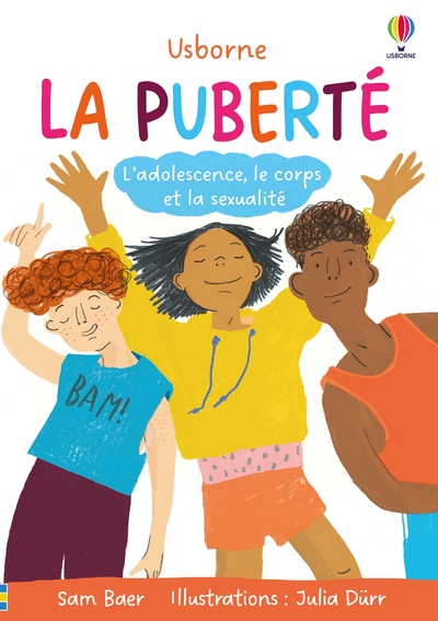 LA PUBERTE - L'ADOLESCENCE, LE CORPS ET LA SEXUALITE - DES 9 ANS