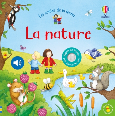 LA NATURE - LIVRE SONORE LES CONTES DE LA FERME - DES 6 MOIS