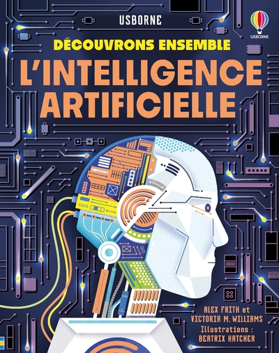 L'INTELLIGENCE ARTIFICIELLE - DECOUVRONS ENSEMBLE - DES 7 ANS