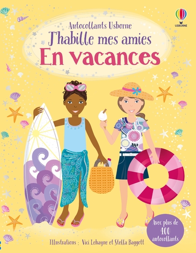 J'HABILLE MES AMIES - EN VACANCES - DES 5 ANS