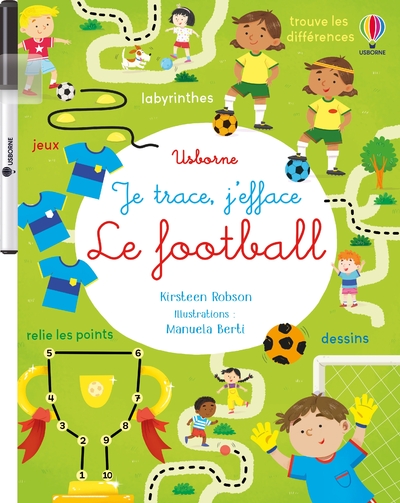 LE FOOTBALL - JE TRACE, J'EFFACE - DES 3 ANS
