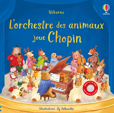 L'ORCHESTRE DES ANIMAUX JOUE CHOPIN - DES 3 ANS