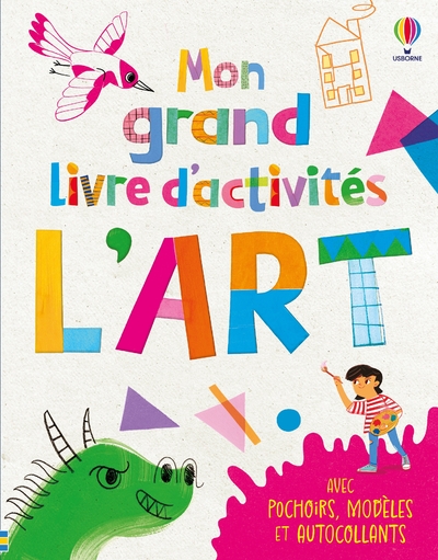 L'ART- MON GRAND LIVRE D'ACTIVITES - DES 6 ANS