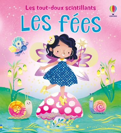 LES FEES - LES TOUT-DOUX SCINTILLANTS - DES 1 AN