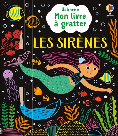 LES SIRENES - MON LIVRE A GRATTER - DES 6 ANS