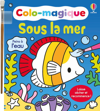 SOUS LA MER - COLO-MAGIQUE - DES 3 ANS