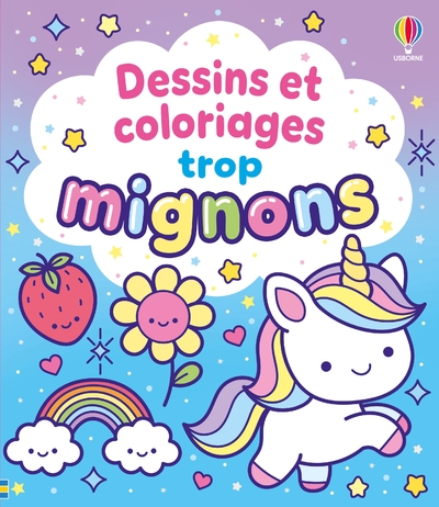 DESSINS ET COLORIAGES TROP MIGNONS - DES 3 ANS