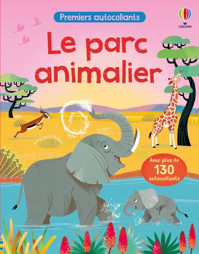 LE PARC ANIMALIER - PREMIERS AUTOCOLLANTS - DES 3 ANS