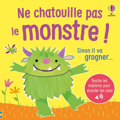 NE CHATOUILLE PAS LE MONSTRE ! - D�S 6 MOIS