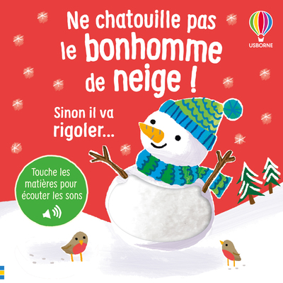 NE CHATOUILLE PAS LE BONHOMME DE NEIGE ! - DES 6 MOIS