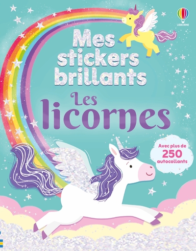LES LICORNES - MES STICKERS BRILLANTS - DES 3 ANS