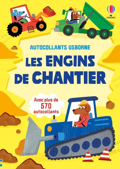 LES ENGINS DE CHANTIER - AUTOCOLLANTS USBORNE (VOLUME COMBINE) - DES 3 ANS