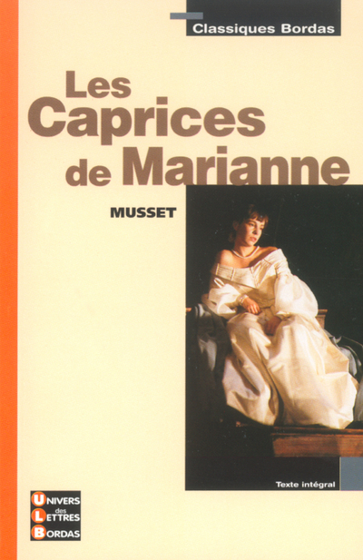 CLASSIQUES BORDAS - LES CAPRICES DE MARIANNE - MUSSET