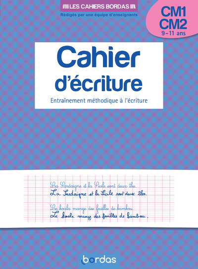 LES CAHIERS BORDAS - CAHIER D'ECRITURE CM1 CM2