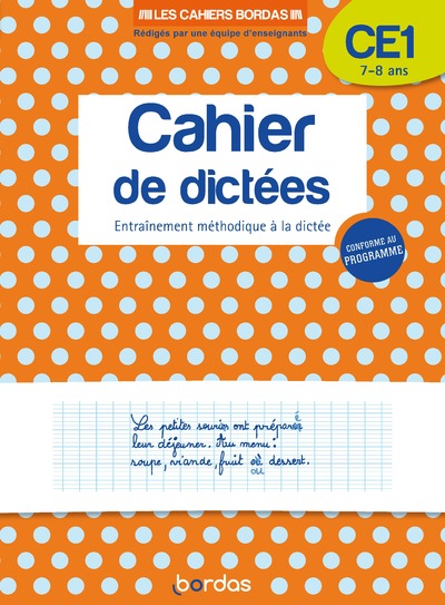 LES CAHIERS BORDAS - CAHIER DE DICTEES CE1