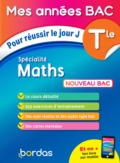 MES ANNEES BAC POUR REUSSIR LE JOUR J SPECIALITE MATHS TLE