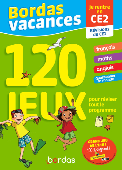 BORDAS VACANCES - 120 JEUX POUR REVISER CE1 VERS CE2