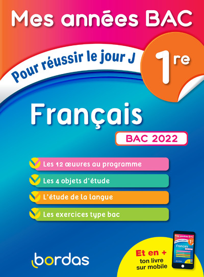 MES ANNEES BAC POUR REUSSIR LE JOUR J FRANCAIS 1RE BAC 2022