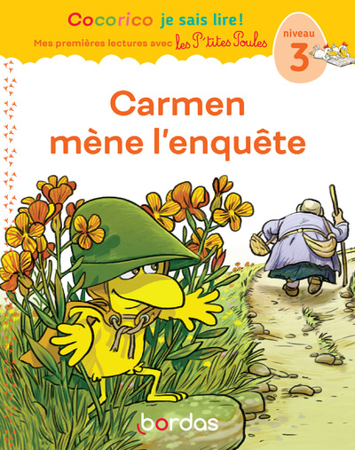COCORICO JE SAIS LIRE ! 1RES LECTURES AVEC LES P'TITES POULES - CARMEN MENE L'ENQUETE NIVEAU 3