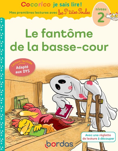 COCORICO JE SAIS LIRE ! 1RES LECTURES AVEC LES P'TITES POULES-LE FANTOME DE LA BASSE-COUR NIVEAU2DYS