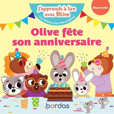 J'APPRENDS A LIRE AVEC OLIVE - OLIVE FETE SON ANNIVERSAIRE