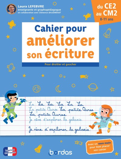 CAHIER POUR AMELIORER SON ECRITURE - POUR DROITIER ET GAUCHER DU CE2 AU CM2