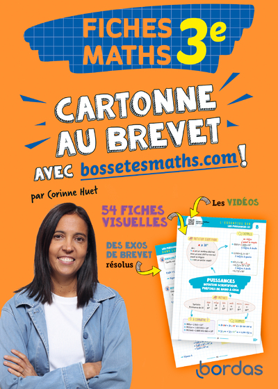 CARTONNE AU BREVET AVEC BOSSETESMATHS.COM ! FICHES MATHS 3E